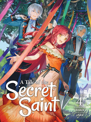 cover image of A Tale of the Secret Saint (Light Novel), Volume 4